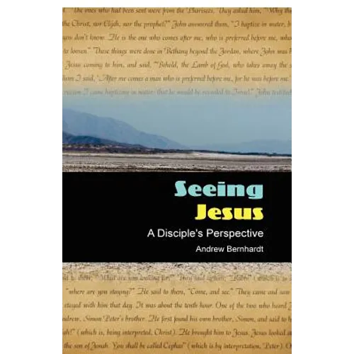 Seeing Jesus: A Disciple's Perspective - Paperback