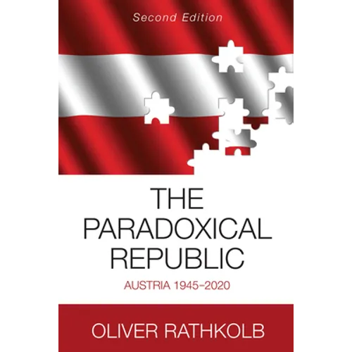 The Paradoxical Republic: Austria 1945-2020 - Paperback