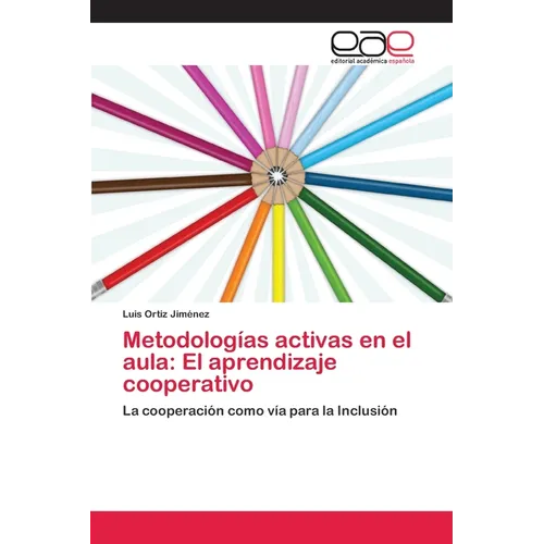 Metodologías activas en el aula: El aprendizaje cooperativo - Paperback