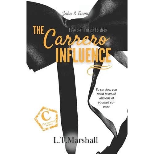 The Carrero Influence Redefining Rules: Jake and Emma. - Paperback