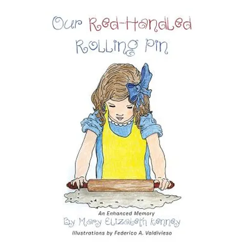 Our Red-Handled Rolling Pin: An Enhanced Memory - Paperback