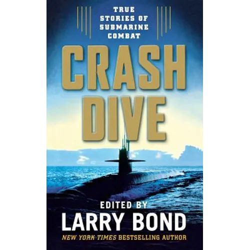 Crash Dive: True Stories of Submarine Combat - Paperback