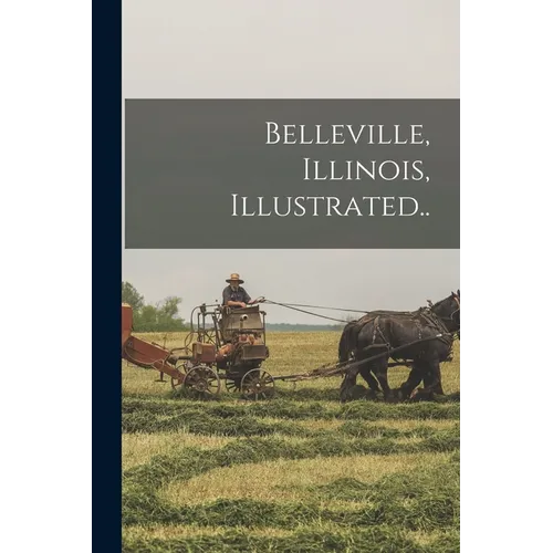 Belleville, Illinois, Illustrated.. - Paperback