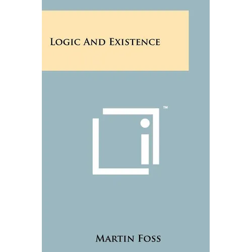 Logic And Existence - Paperback
