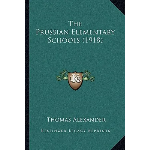 The Prussian Elementary Schools (1918) - Paperback
