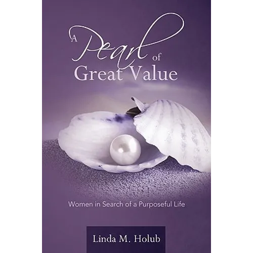 A Pearl of Great Value: Women in Search of a Purposeful Life - Paperback