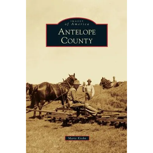 Antelope County - Hardcover