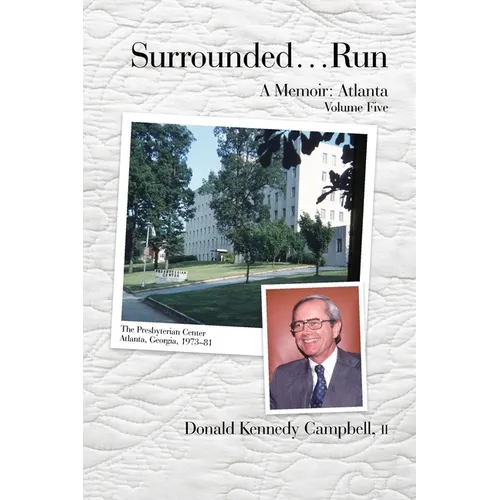 Surrounded...Run: A Memoir-Atlanta, Volume Five - Paperback