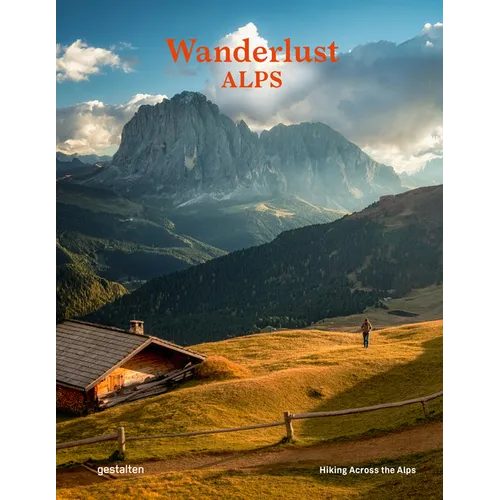 Wanderlust Alps: Hiking Across the Alps - Hardcover