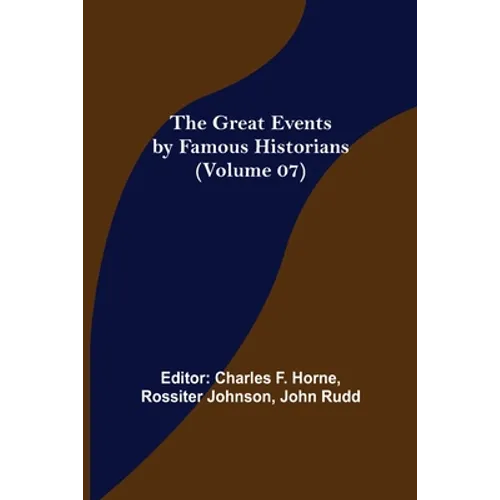 The Great Events by Famous Historians (Volume 07) - Paperback