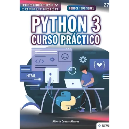 Conoce todo sobre Python 3.: Curso Práctico - Paperback
