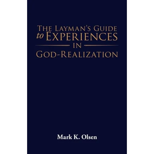 The Layman's Guide to Experiences in God-Realization - Paperback