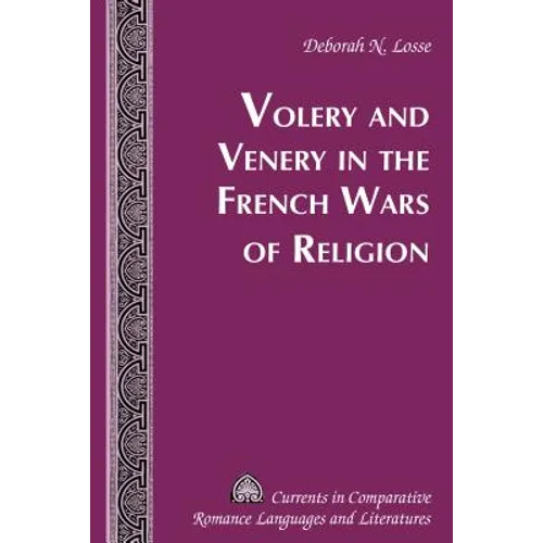 Volery and Venery in the French Wars of Religion - Hardcover