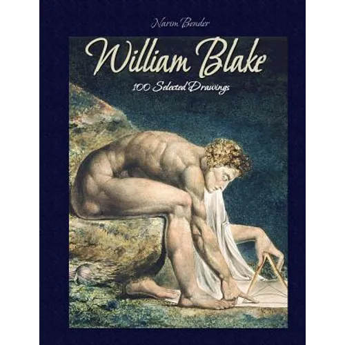 William Blake: 100 Selected Drawings - Paperback