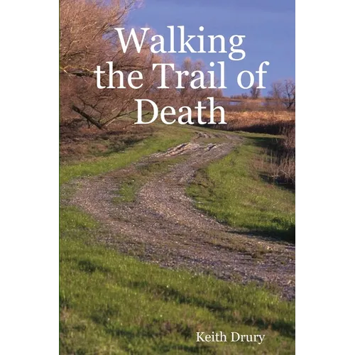 Walking the Trail of Death - Paperback