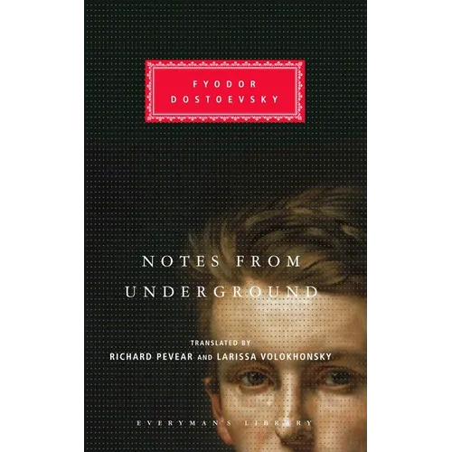 Notes from Underground: Introduction by Richard Pevear - Hardcover
