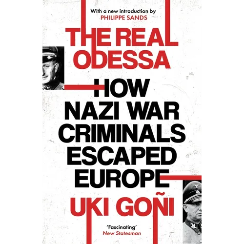 The Real Odessa: How Nazi War Criminals Escaped Europe - Paperback