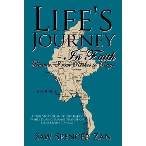 Life's Journey in Faith: Burma, from Riches to Rags - Paperback