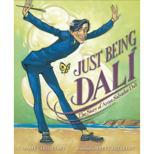 Just Being Dalí: The Story of Artist Salvador Dalí - Hardcover