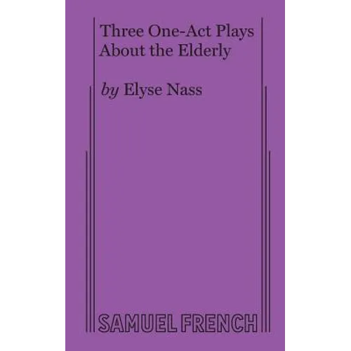 Three One-Act Plays About the Elderly - Paperback