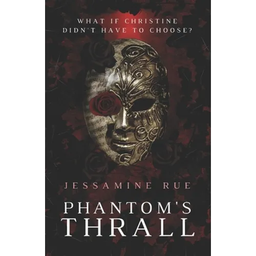 Phantom's Thrall: A Dark RH MMM+F Phantom of the Opera Retelling - Paperback