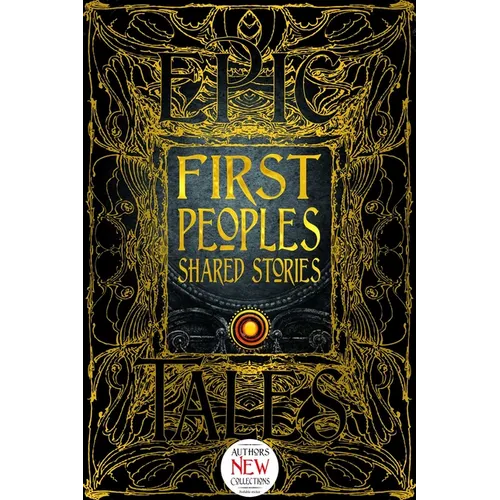 First Peoples Shared Stories: Gothic Fantasy - Hardcover