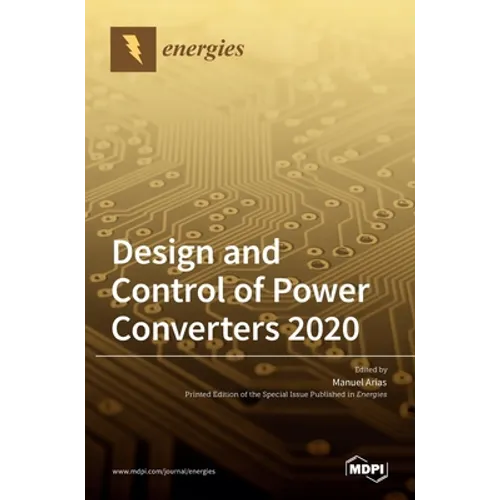 Design and Control of Power Converters 2020 - Hardcover