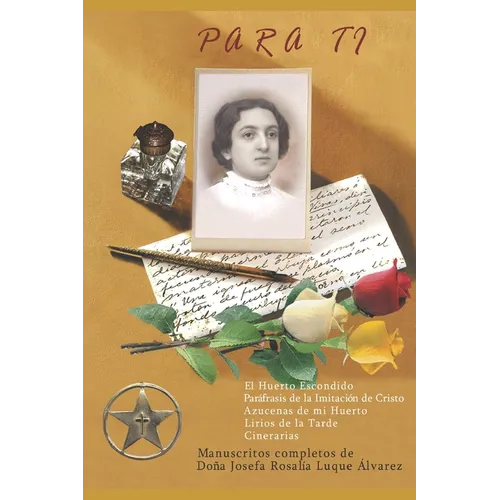 Para Tí: Manuscritos completos de Josefa R. Luque Álvarez - Paperback