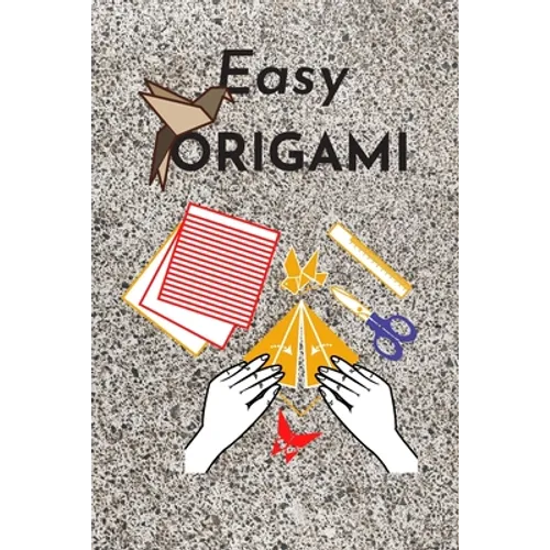 Easy origami: Fun and simple origami projects for kids - Paperback