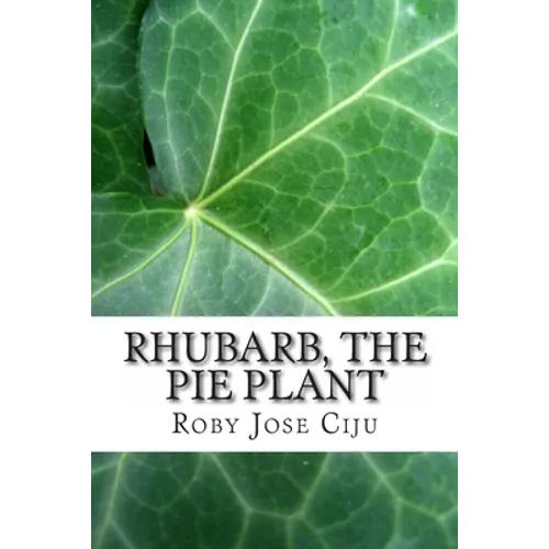 Rhubarb, the Pie Plant - Paperback
