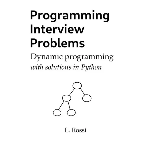 Programming Interview Problems: Dynamic Programming (with solutions in Python) - Paperback