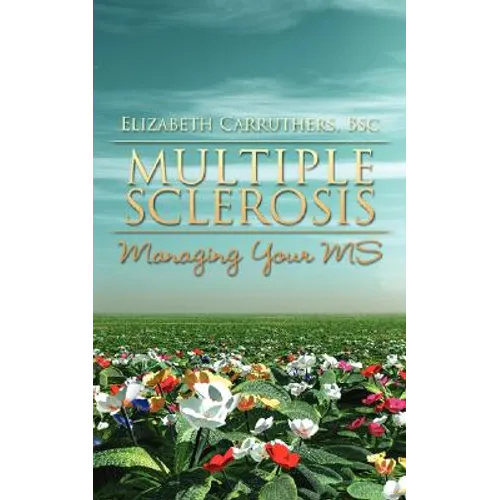 Multiple Sclerosis: Managing Your MS - Paperback