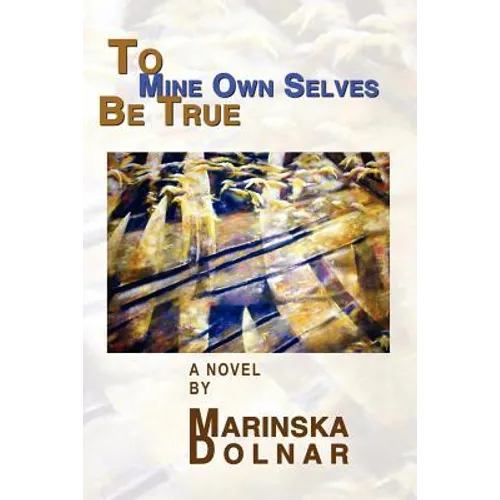 To Mine Own Selves Be True - Paperback