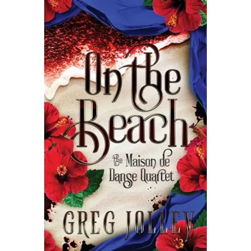 On the Beach: Book Three of the Maison de Danse Quartet - Paperback