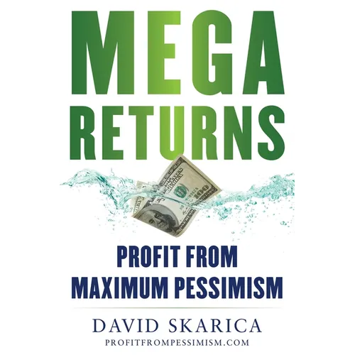 Mega Returns: Profit from Maximum Pessimism - Hardcover