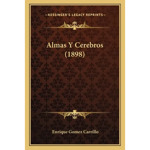 Almas Y Cerebros (1898) - Paperback