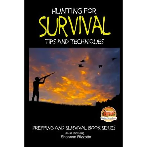 Hunting for Survival - Tips and Techniques - Paperback