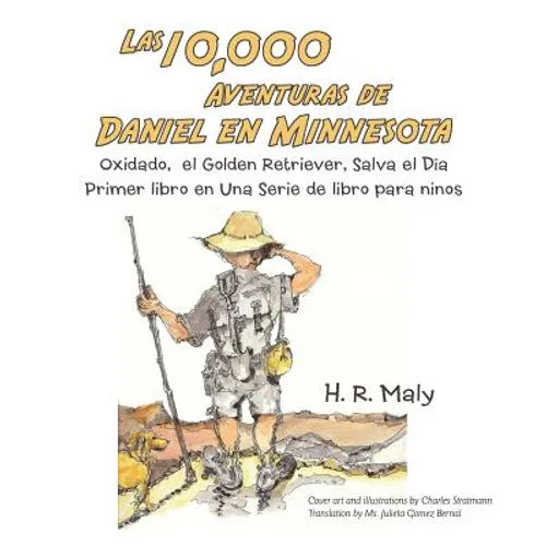 Las 10,000 Aventuras De Daniel En Minnesota: Oxidado, El Golden Retriever, Salva El Día - Paperback