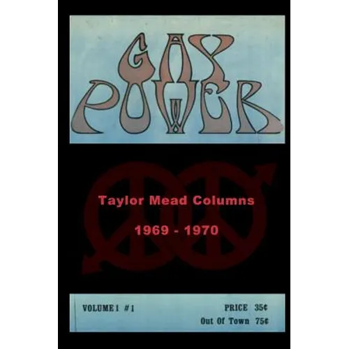 Gay Power Taylor Mead Columns 1969 - 1970 - Hardcover