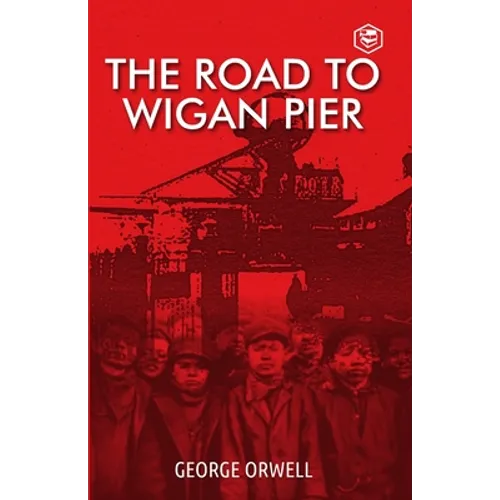 The Road To Wigan Pier - Paperback