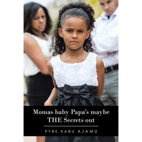 Momas Baby Papa's Maybe the Secrets Out - Paperback