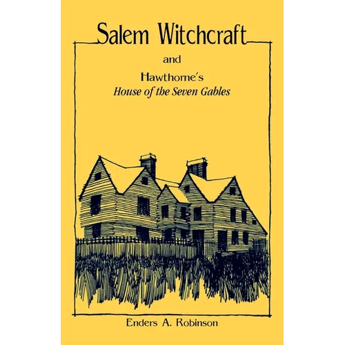 Salem Witchcraft and Hawthorne's "House of the Seven Gables" - Paperback
