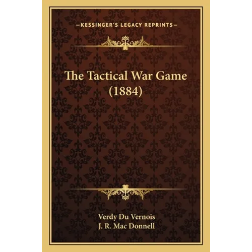 The Tactical War Game (1884) - Paperback