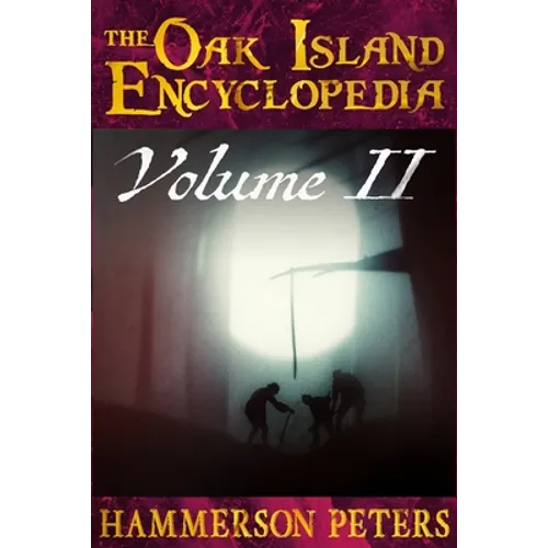 The Oak Island Encyclopedia: Volume II (Black and White) - Paperback