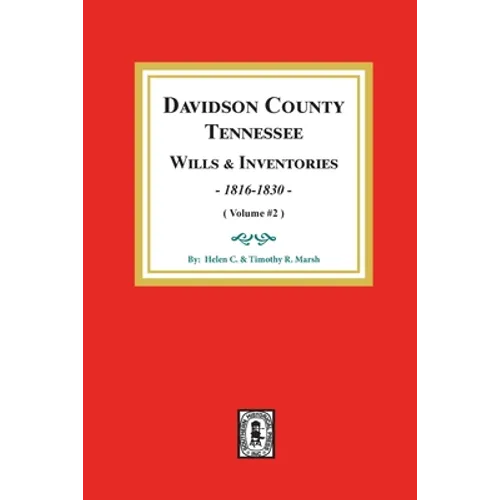 Davidson County, Tennessee Wills and Inventories, 1816-1832.: Volume #2 - Paperback
