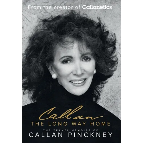 The Long Way Home: The Travel Memoirs of Callan Pinckney - Hardcover