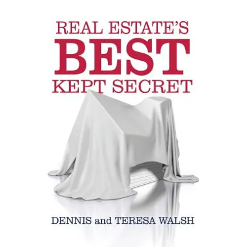 Real Estate's Best Kept Secret: The FHA 203k Program Can Change Your Life and Financial Future! - Paperback