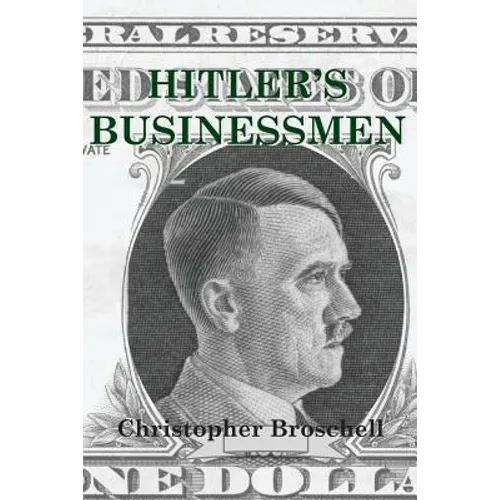 Hitler's Businessmen: Corporate Ethics and the Nazis - Paperback