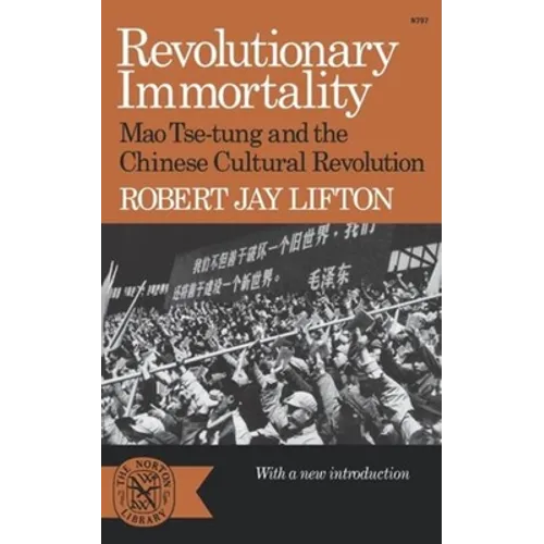 Revolutionary Immortality: Mao Tse-Tung and the Chinese Cultural Revolution - Paperback