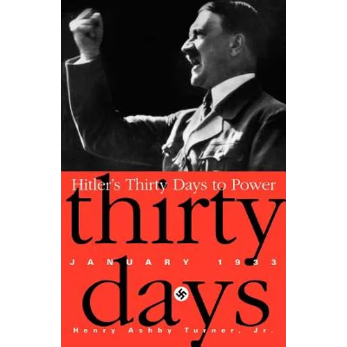 Hitler's Thirty Days to Power: January 1933 - Paperback